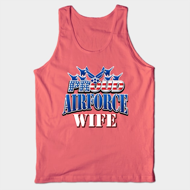 Proud Air Force Wife USA Military Patriotic Gift Tank Top by Just Another Shirt